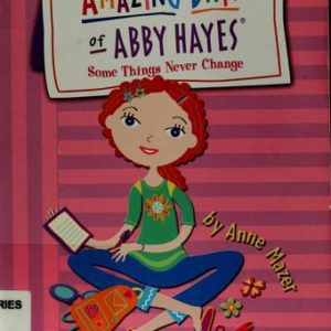 the Amazing Days of Abbey Hayes  # 13 - Some things neve