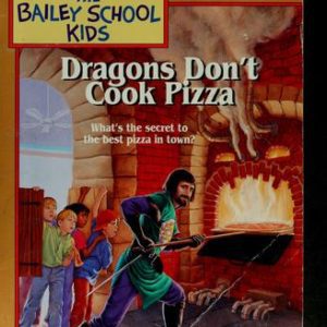 The Bailey School Kids - Dragons Don't Cook Pizza