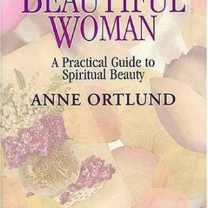 The Gentle Ways of the Beautiful Woman