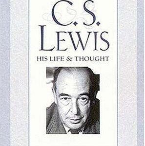 C.S. Lewis His life & thought
