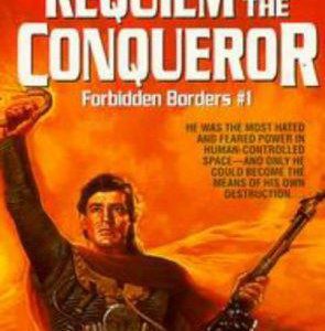 Requiem for the Conqueror Forbidden Borders #1