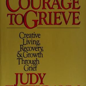 The Courage To Grieve
