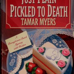 Just Plan Pickled to Death