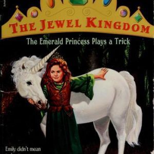 the jewel kingdom# 3- the emerald princess plays a trick