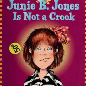 Junie B. Jones Is Not a Crook