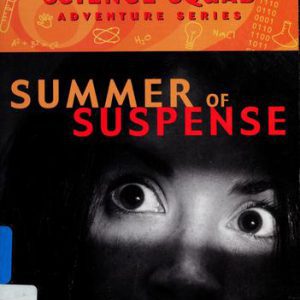 Science Squad # 1-Summer of Suspense