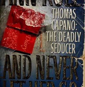 And Never Let Her Go