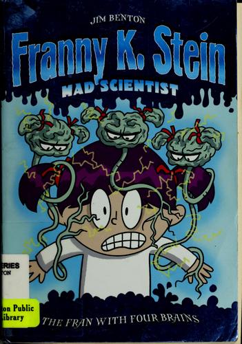 Franny K. Stein Mad Scientist - The Fran with your Brains