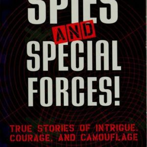 Spies and special forces!