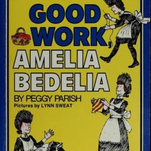 Good Work Amelia Bedelia