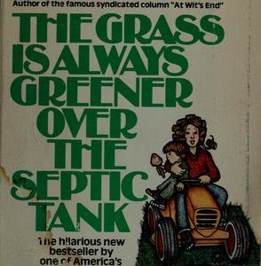 the Grass is always Greener over the Septic Tank