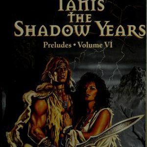 DragonLance - Preludes 2 - Tanis the Shadow Years