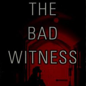 The Bad Witness