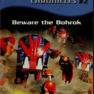 Bionicle chronicles #2 Beware the bohrok