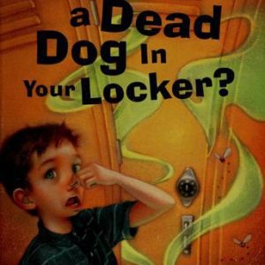 Is That A Dead Dog in your Locker?