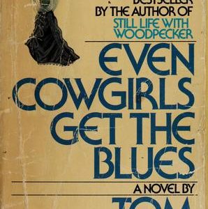 even cowgirls get the blues