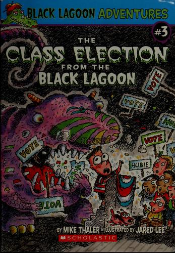 Black Lagoon adventures: the class election from the black lagoon