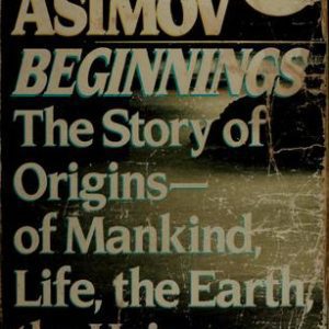 The Story Of Origins - Of Mankind, Life, The earth, the Universe
