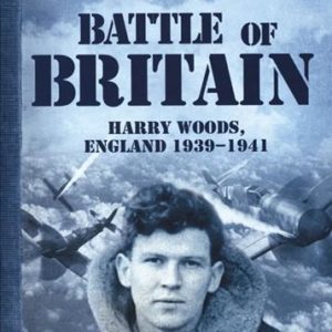 my story - battle of britain harry woods england 1939 - 1941