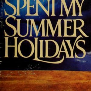 How I Spent My Summer Holidays
