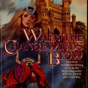 when the changewinds blow