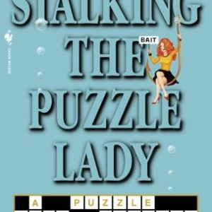stalking the puzzel lady