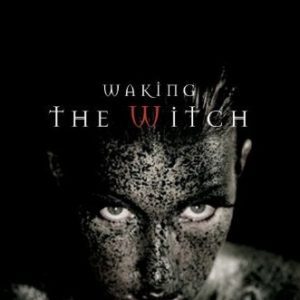 waking the witch
