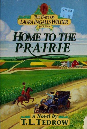 the days of laura ingalls wilder # 4-home to the prairie