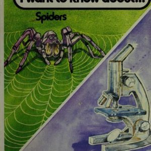 I Want to Know About spiders