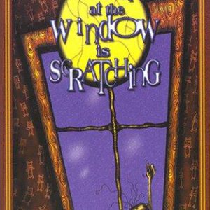 something at the window is scratching