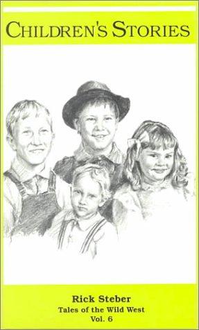 children's stories Vol 6- tales of the wild west