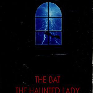 The Bat The Haunted Lady The Yellow Room