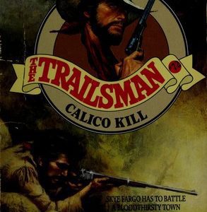 the Trailsman # 72-Calico Kill