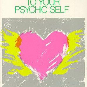 Opening Up To Your Psychic Self