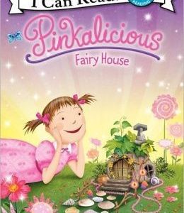 I can read level 1 pinkalicious fairy house
