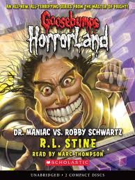 Goosebumps Horrorland #5: Dr. Maniac vs. Robby Schwartz