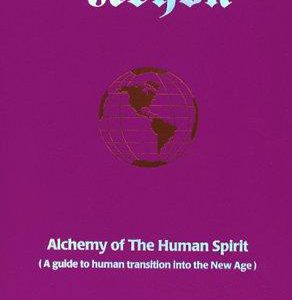 Alchmy Of the Human Spirit - Kryon Book III