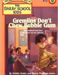 The Baily School Kids - Gremlins Don't Chew Bubble