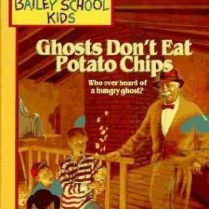 The Bailey School Kids -Ghosts Don't Eat Potato Ch
