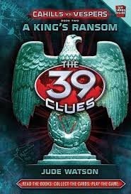 the 39 clues cahills vs. vespers a king's ransom