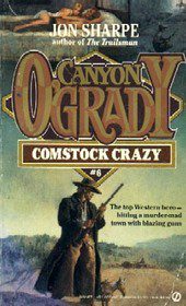 Canyon O'Grady -Comstock Crazy # 6
