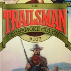 The Trailsman # 107 - Gunsmoke Gulch