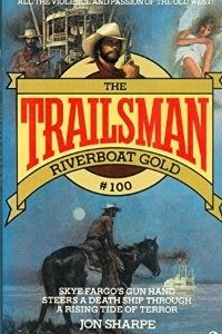 the trailsman # 100  riverboat gold