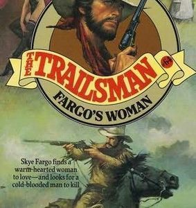 The Trailsman # 64 - Fargo's Woman