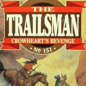 the trailsman # 151 crowsheart's revenge