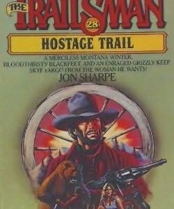 The Trailsman # 28 - Hostage Trail