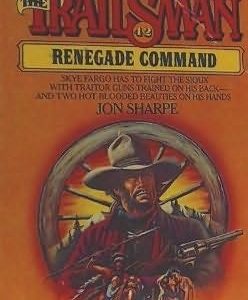 the Trailsman # 42- Renegade Command