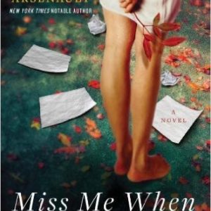 miss me when I'm gone
