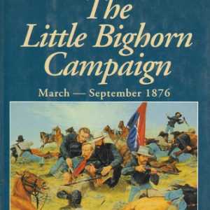 The Little Bighorn Campaign