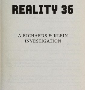 Reality 36 A Richards & Klein Investigation